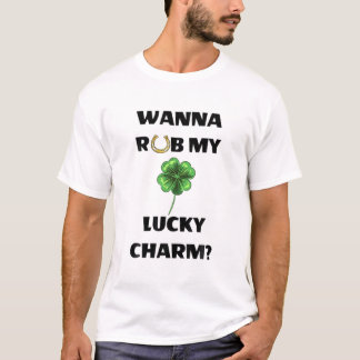 T-shirt Tu Veux Tirer Mon Charme Chanceux ? Jour de St. Pa