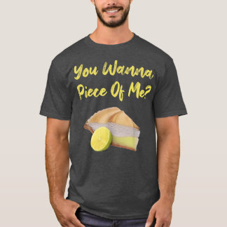 T-shirt Tu Veux Un Morceau De Moi Drôle Citron Pie Dessert
