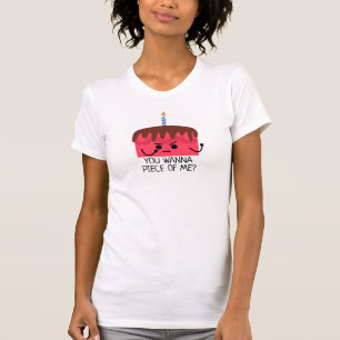 T-shirt Tu veux un morceau de moi, gâteau, bougie