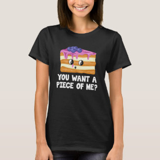 T-shirt Tu Veux Un Morceau De Moi Tarte Aux Myrtilles   My