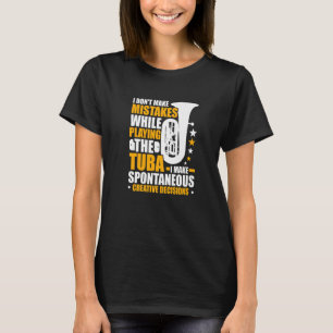 T-shirt Tuba Décisions créatives Tuba Player 1