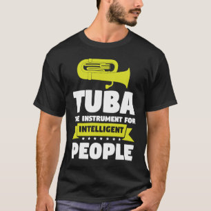 T-shirt Tuba est pour les personnes intelligentes Joueurs 