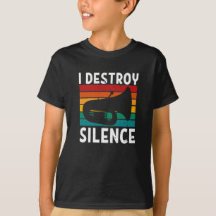 T-shirt Tuba - I Destroy Silence Tuba Player