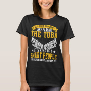T-shirt Tuba Smart People Instrument Music Musicien Joueur