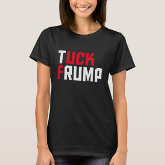 T-shirt Tuck Frump Funny Anti Donald Trump Wordplay