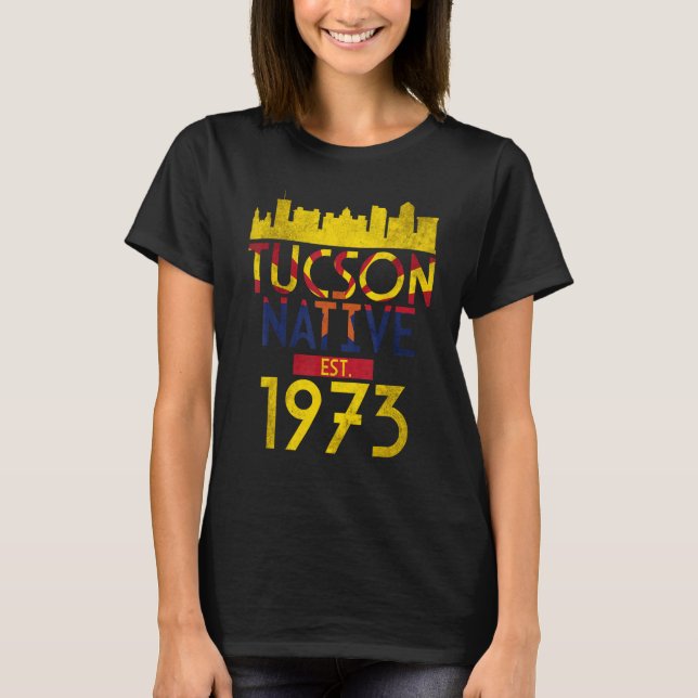 T-shirt Tucson Native Est 1973 1 (Devant)
