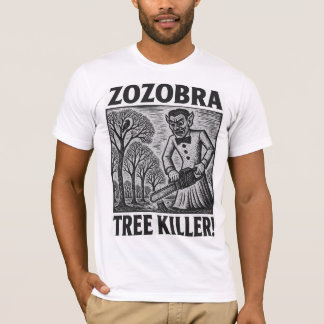 T-shirt Tueur d'arbre Zozobra