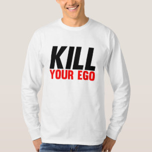 T-shirt Tuez votre amour-propre