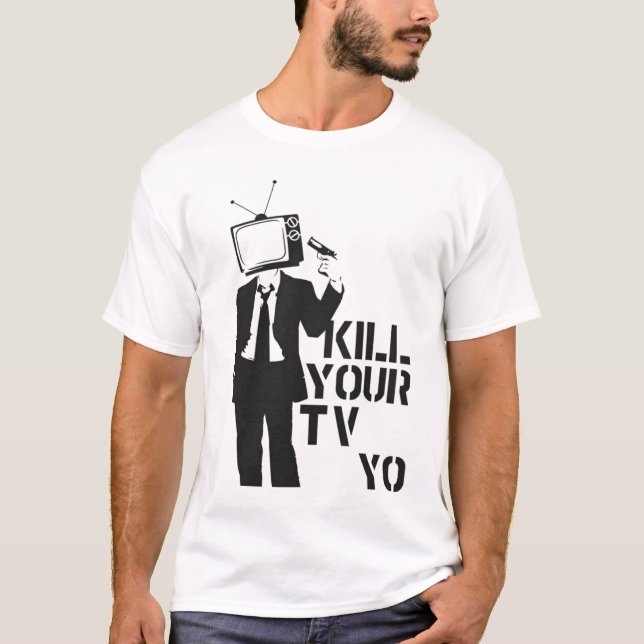 T-shirt Tuez votre yo de TV (Devant)