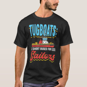 T-shirt Tugboat Operateur Tow Pulling Bateau Tugging Batea