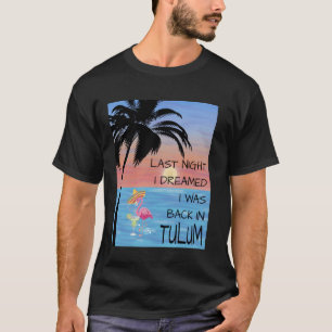 T-shirt Tulum Mexico Dream Flamant rose Aventure Souvenirs