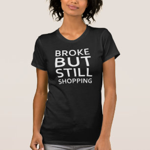 T-Shirt Tumblr Broke Mais Encore Shopping