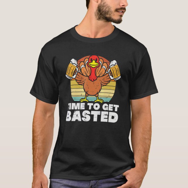 T-shirt Turkey Time To Get Basted Retro Happy Thanksgiving (Devant)