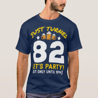 T-shirt Turned 82 Party Jusqu'à 21h Drôle 82e Anniversaire