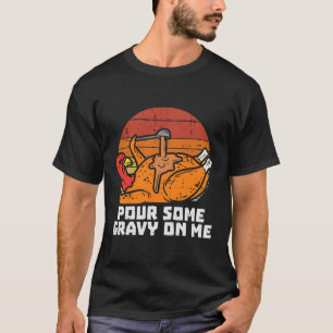 T-shirt Turquie Verser Un Peu Gravé Moi Drôle Hommes D'Act