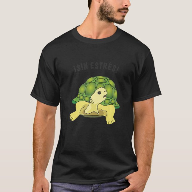 T-shirt Turtle  saying  Sin estres No stress (Devant)