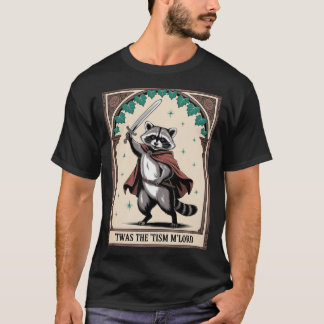 T-shirt Twas The 'Tism M'Lord Raccoon Autism