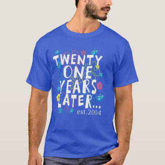 T-shirt TWENTY ONE YEARS LATER 21 year Old Birthday Gifts 