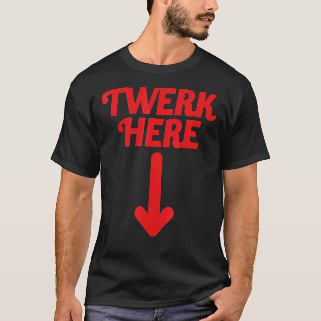 T-shirt Twerk Here 20 (Devant)