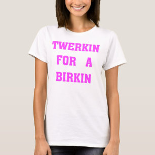 T-SHIRT TWERKIN POUR UN OISEAU