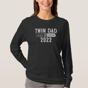 T-shirt Twin Dad 2022 Chargement de la grossesse Faire-par