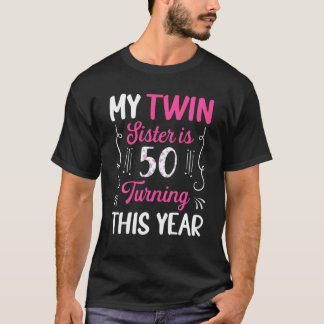 T-shirt Twin Soeur Est 50 Tourning Cette Année Mignonne 50