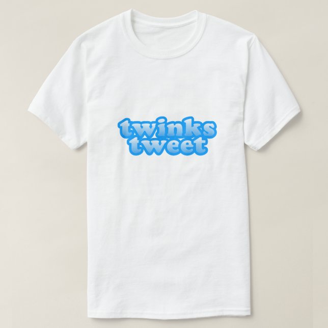 T-shirt Twink Tweet Funny LGBT Gay Humor Twink Pride (Design devant)