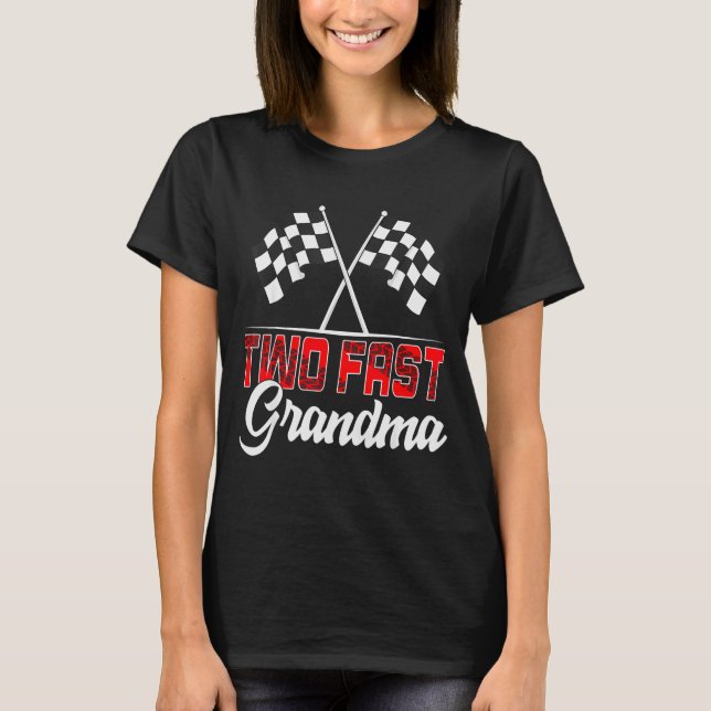 T-shirt Two Fast Grandma Second Birthday Racing Car Family (Devant)