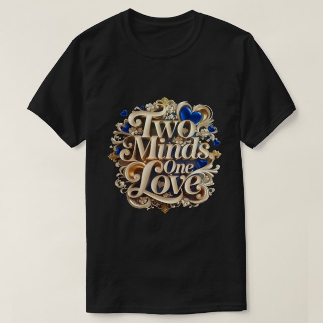 T-shirt "Two Minds, One Love" Elégant Couples (Design devant)