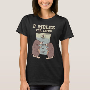 T-shirt Two Moles Per Liter Science Animal Pun Geek Humor