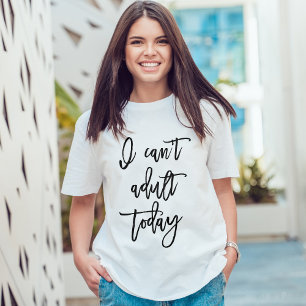 T-shirt Typographie de script "Je ne peux pas Adulte aujou