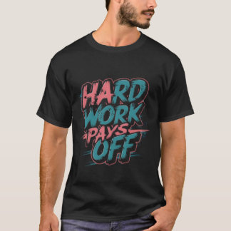 T-shirt typographie du travail dur