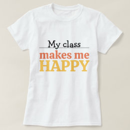 T-shirt Typographie Jolie Enseignante Ma Classe Me Rend He