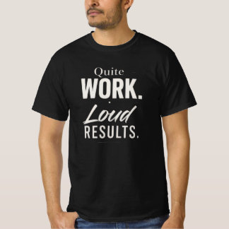 T-shirt Typographie Motivationnelle Travail Silencieux Rés