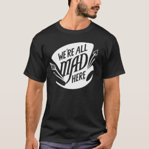 T-shirt Typographie  Nous sommes tous Mad 2