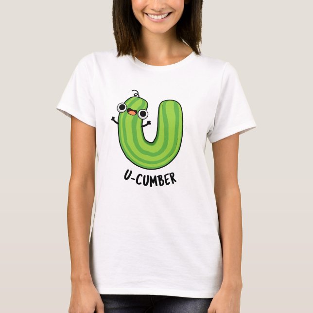 T-shirt U-cumber Funny Concomber Pun (Devant)
