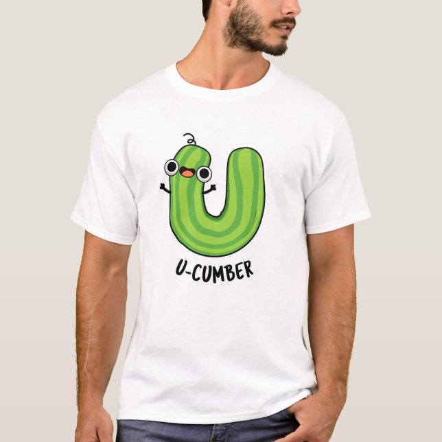 T-shirt U-cumber Funny Concomber Pun (Devant)