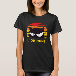 T-shirt U OK HUN You OK Hun Meme Retro Cat 1