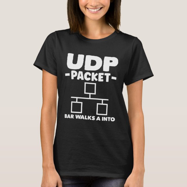 T-shirt UDP Packet Bar Walks A Into Network Admin (Devant)