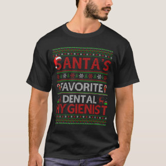 T-shirt Ugly Xmas Santa's Favorite Dental Hygienist Christ