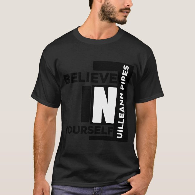 T-SHIRT UILLEANN-PIPES CROYEZ EN VOUS-MÊME DES DESIGNEMENT (Devant)