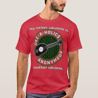 T-shirt UkeAHolics Anonyme Mon Autre Ukulele Est Un Autre 