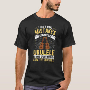T-shirt Ukulele Décisions créatives Uke Ukulelist Ukulele