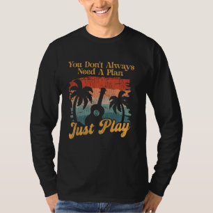 T-shirt Ukulele Hawaïen Uke Vous n'avez pas toujours besoi