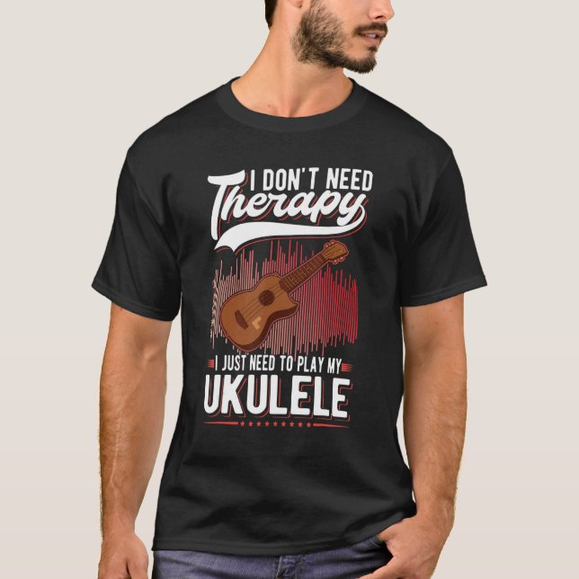T-shirt Ukulele Therapy Ukulele Player Ukulelist (Devant)