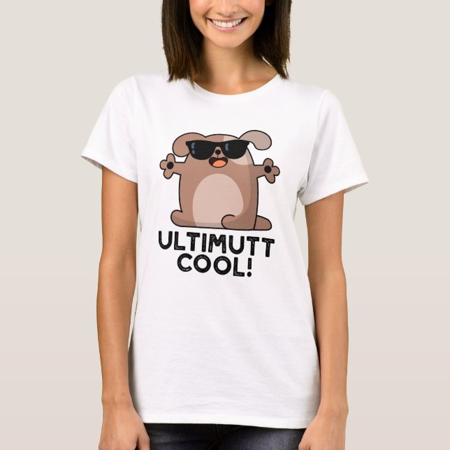 T-shirt Ulti-mutt Cool Funny Chien Pun (Devant)