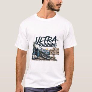 T-shirt Ultra Trail : Parce que les marathons se terminent