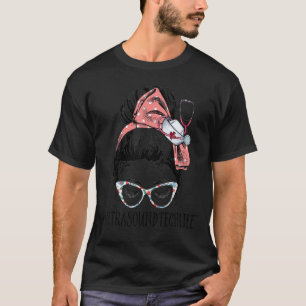 T-shirt Ultrasound Tech Life Funny Messy Bun Sonographer S