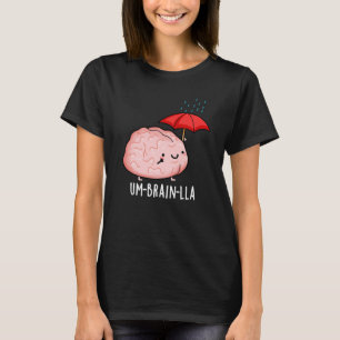 T-shirt Um-brain-lla Drôles de jeux de mots sur le cerveau