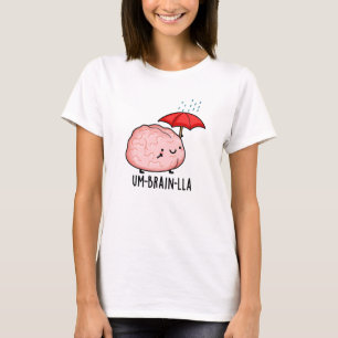 T-shirt Um-cerveau-lla Funny Brain Puns